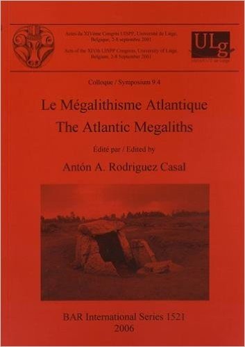 Le Megalithisme Atlantique/The Atlantic Megaliths