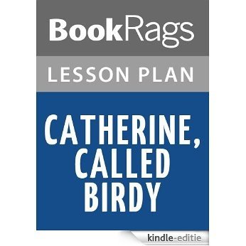 Catherine, Called Birdy Lesson Plans (English Edition) [Kindle-editie]