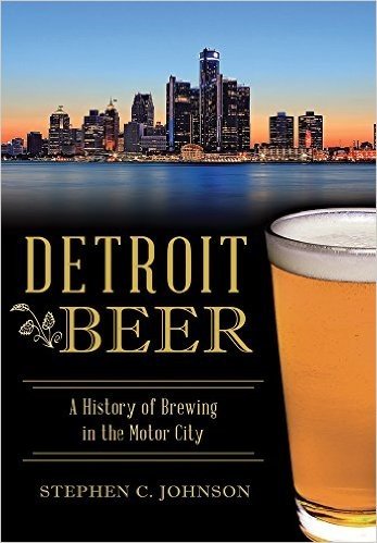 Detroit Beer: A History of Brewing in the Motor City baixar