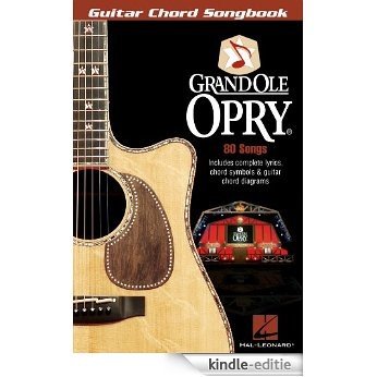 Grand Ole Opry  Songbook: Guitar Chord Songbook [Kindle-editie]