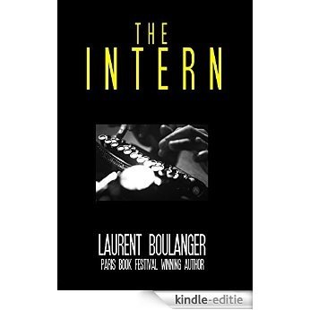 The Intern (English Edition) [Kindle-editie]