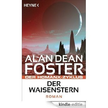 Der Waisenstern: Der Homanx-Zyklus - Roman (German Edition) [Kindle-editie]