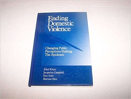Ending Domestic Violence: Changing Public Perception/Halting the Epidemic