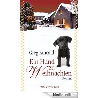 Ein Hund zu Weihnachten: Roman (German Edition) [Kindle-editie]