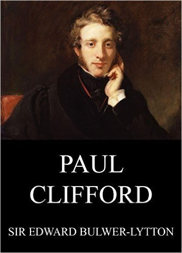 Paul Clifford: Vollständige Ausgabe (German Edition)