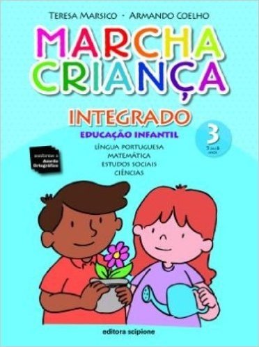 Marcha Criança Integrado. Educação Infantil - Volume 3