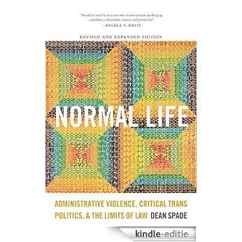 Normal Life: Administrative Violence, Critical Trans Politics, and the Limits of Law [Kindle-editie] beoordelingen