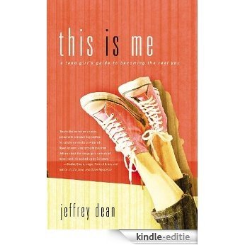 This Is Me: A Teen Girl's Guide to Becoming the Real You [Kindle-editie] beoordelingen