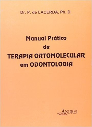 Manual Pratico de Terapia Ortomolecular em Odontologia