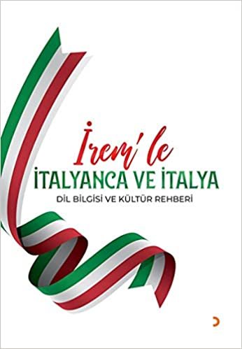 İrem’le İtalyanca ve İtalya Dil Bilgisi ve Kültür Rehberi