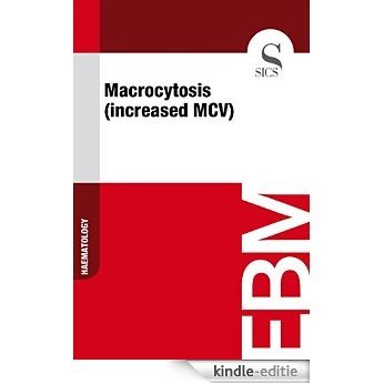 Macrocytosis (Increased MCV) [Kindle-editie]