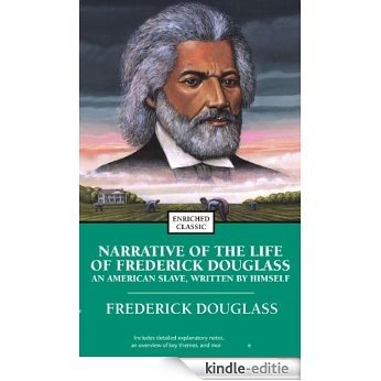 Narrative of the Life of Frederick Douglass: An American Slave, Written by Himself (Enriched Classics) (English Edition) [Kindle-editie]