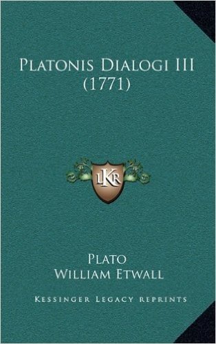 Platonis Dialogi III (1771)