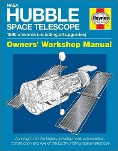 NASA Hubble Space Telescope - 1990 Onwards (Including All Upgrades): An Insight Into the History, Development, Collaboration, Construction and Role of