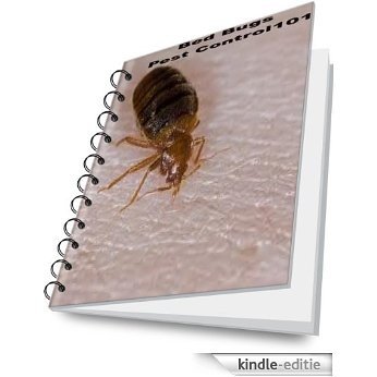 Bed Bugs Pest Control 101 (English Edition) [Kindle-editie]