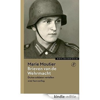 Brieven van de Wehrmacht (Oorlogsdomein) [Kindle-editie]