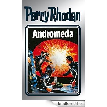 Perry Rhodan 27: Andromeda (Silberband): 7. Band des Zyklus "Die Meister der Insel" (Perry Rhodan-Silberband) [Kindle-editie]