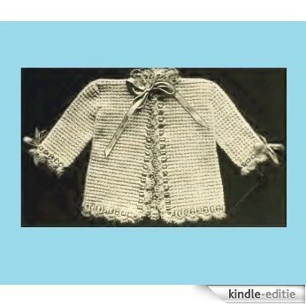 Infant's Crocheted Sacque - Columbia No. 3 [Annotated] (English Edition) [Kindle-editie] beoordelingen