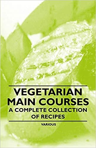 indir Vegetarian Main Courses - A Complete Collection of Recipes