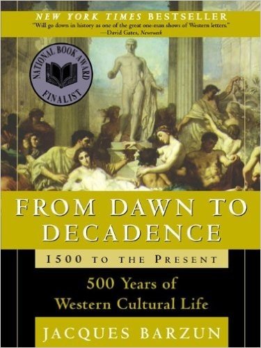 From Dawn to Decadence: 500 Years of Western Cultural Life; 1500 to the Present