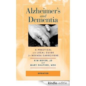 Alzheimer's and Dementia: A Practical and Legal Guide for Nevada Caregivers [Kindle-editie] beoordelingen