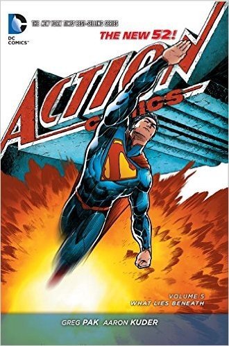 Superman - Action Comics, Volume 5: What Lies Beneath (the New 52)
