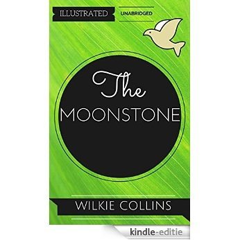 The Moonstone: By Wilkie Collins : Illustrated & Unabridged (Free Bonus Audiobook) (English Edition) [Kindle-editie]