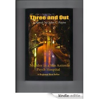 Three and Out:  Murder in a San Antonio Psych Hospital (English Edition) [Kindle-editie]
