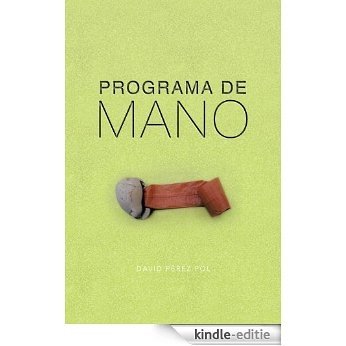 PROGRAMA DE MANO (English Edition) [Kindle-editie]