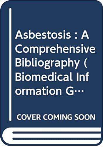 Asbestosis : A Comprehensive Bibliography (Biomedical Information Guides)