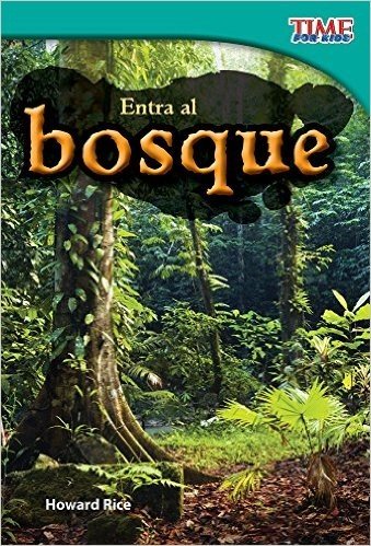 Entra al Bosque = Step Into the Forest