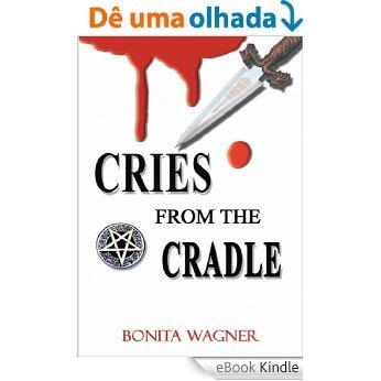 CRIES FROM THE CRADLE (English Edition) [eBook Kindle]
