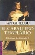 El Caballero Templario: Trilogia de las Cruzades II
