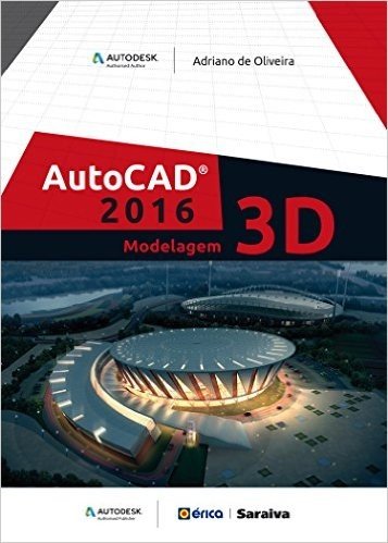 AutoCAD 2016. Modelagem 3D