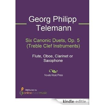 Six Canonic Duets, Op. 5 (Treble Clef Instruments) [Kindle-editie]