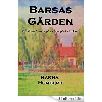 Barsas Gården: En historisk berättelse om en bondgård på 1950 talet (Swedish Edition) [Kindle-editie]