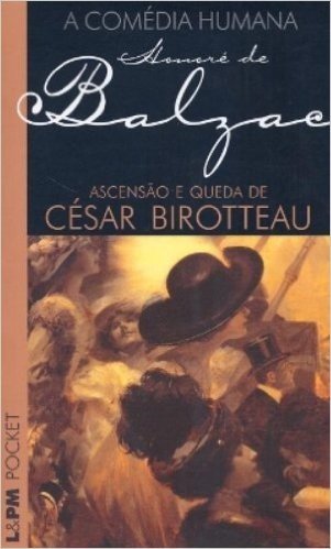 Ascensão E Queda De César Birotteau - Coleção L&PM Pocket