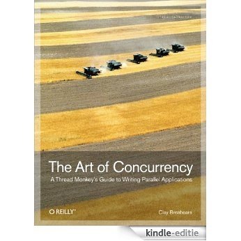 The Art of Concurrency: A Thread Monkey's Guide to Writing Parallel Applications [Kindle-editie] beoordelingen