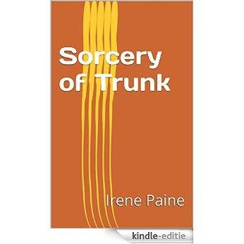 Sorcery of Trunk (English Edition) [Kindle-editie]