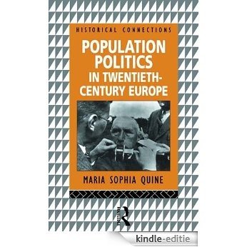 Population Politics in Twentieth Century Europe: Fascist Dictatorships and Liberal Democracies (Historical Connections) [Kindle-editie]