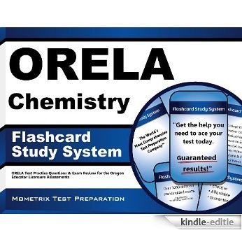 ORELA Chemistry Flashcard Study System: ORELA Test Practice Questions & Exam Review for the Oregon Educator Licensure Assessments (English Edition) [Kindle-editie]