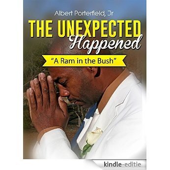 The Unexpected Happened: A Ram in the Bush (English Edition) [Kindle-editie] beoordelingen
