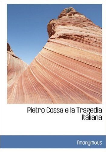 Pietro Cossa E La Tragedia Italiana