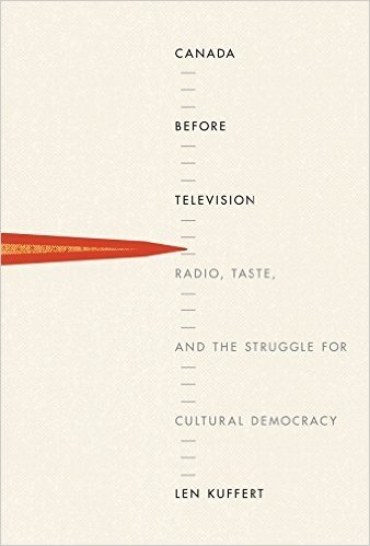Canada Before Television: Radio, Taste, and the Struggle for Cultural Democracy baixar