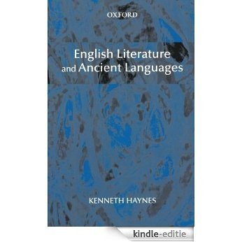 English Literature and Ancient Languages [Kindle-editie]