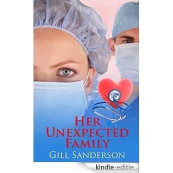 Her Unexpected Family - An Accent Amour Medical Romance (English Edition) [Kindle-editie]
