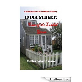 India Street: Case of the Loaded Goose (An India Street Nantucket Culinary Cozy Mystery) (India Street Nantucket Cozy Culinary Mysteries Book 2) (English Edition) [Kindle-editie]