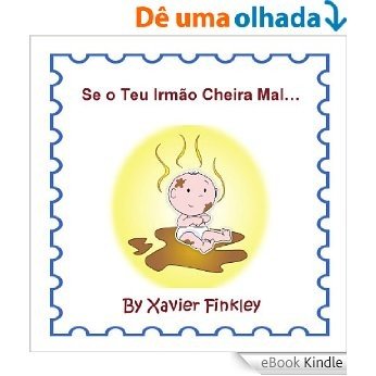 Se o Teu Irmão Cheira Mal...  (Portuguese Edition) [eBook Kindle]