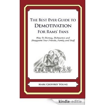 The Best Ever Guide to Demotivation for Rams' Fans (English Edition) [Kindle-editie]