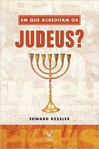 Em que Acreditam os Judeus?